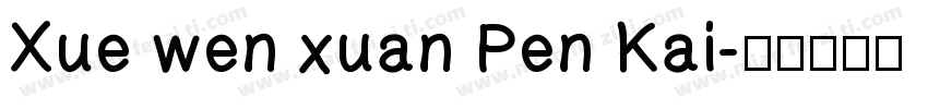 Xue wen xuan Pen Kai字体转换
